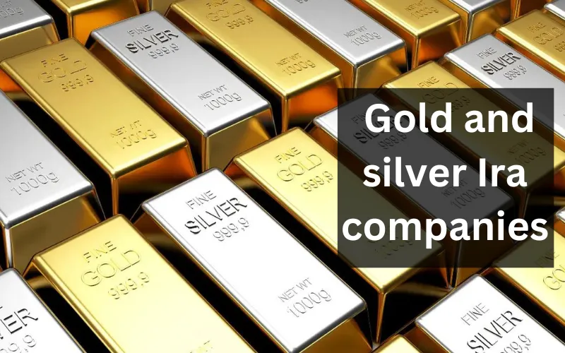 Gold and silver Ira companies